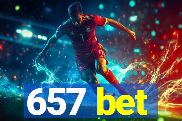 657 bet